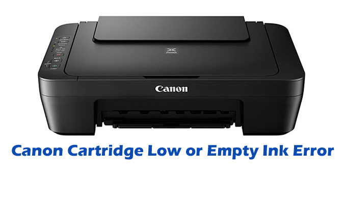 Canon Cartridge Low or Empty Ink Error