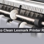 How to Clean Lexmark Printer Rollers