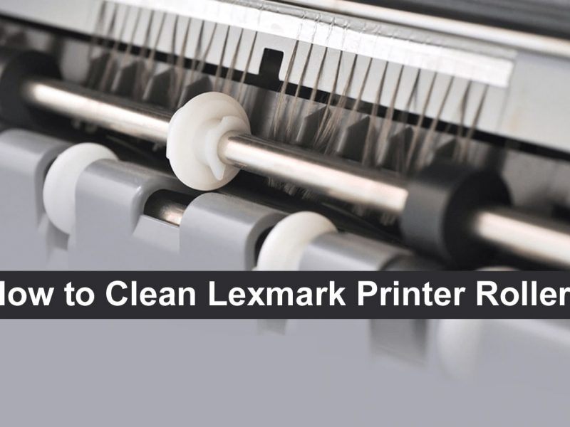 How to Clean Lexmark Printer Rollers