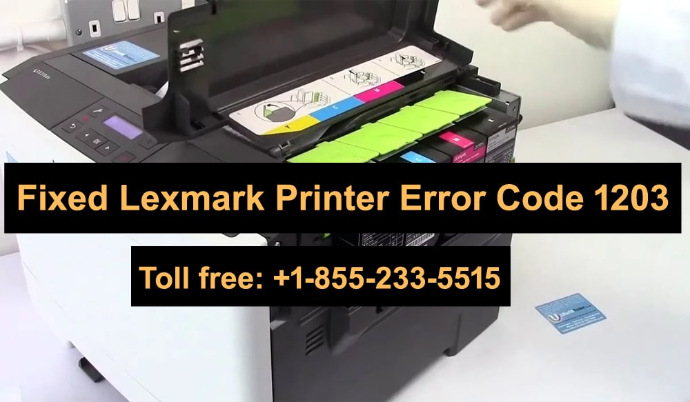 Lexmark Printer Error Code 1203 Call +1-855-233-5515 for Support