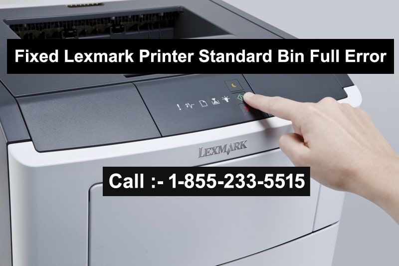 Lexmark Printer Standard Bin Full Error