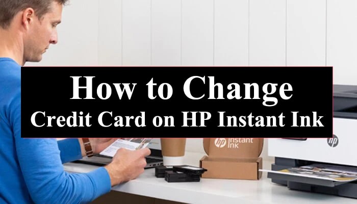 Change Credit Card on HP Instant Ink