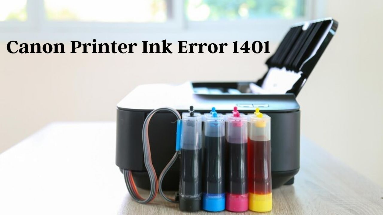 Canon Printer Ink Error 1401