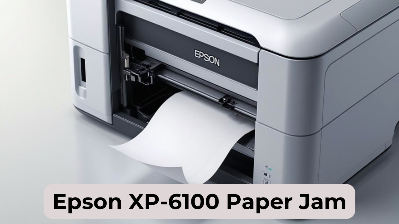 Epson XP-6100 Paper Jam