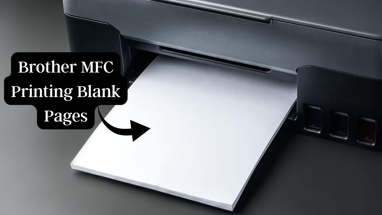 Brother MFC Printing Blank Pages